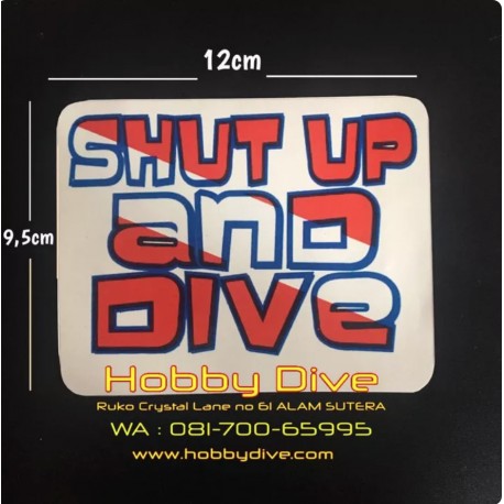 [HD-305] Diving Sticker Shut Up and Dive Diving Accessories