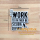 Sticker I’d Rather Be SCUBA DIVING - Water Proof Sticker HD-542